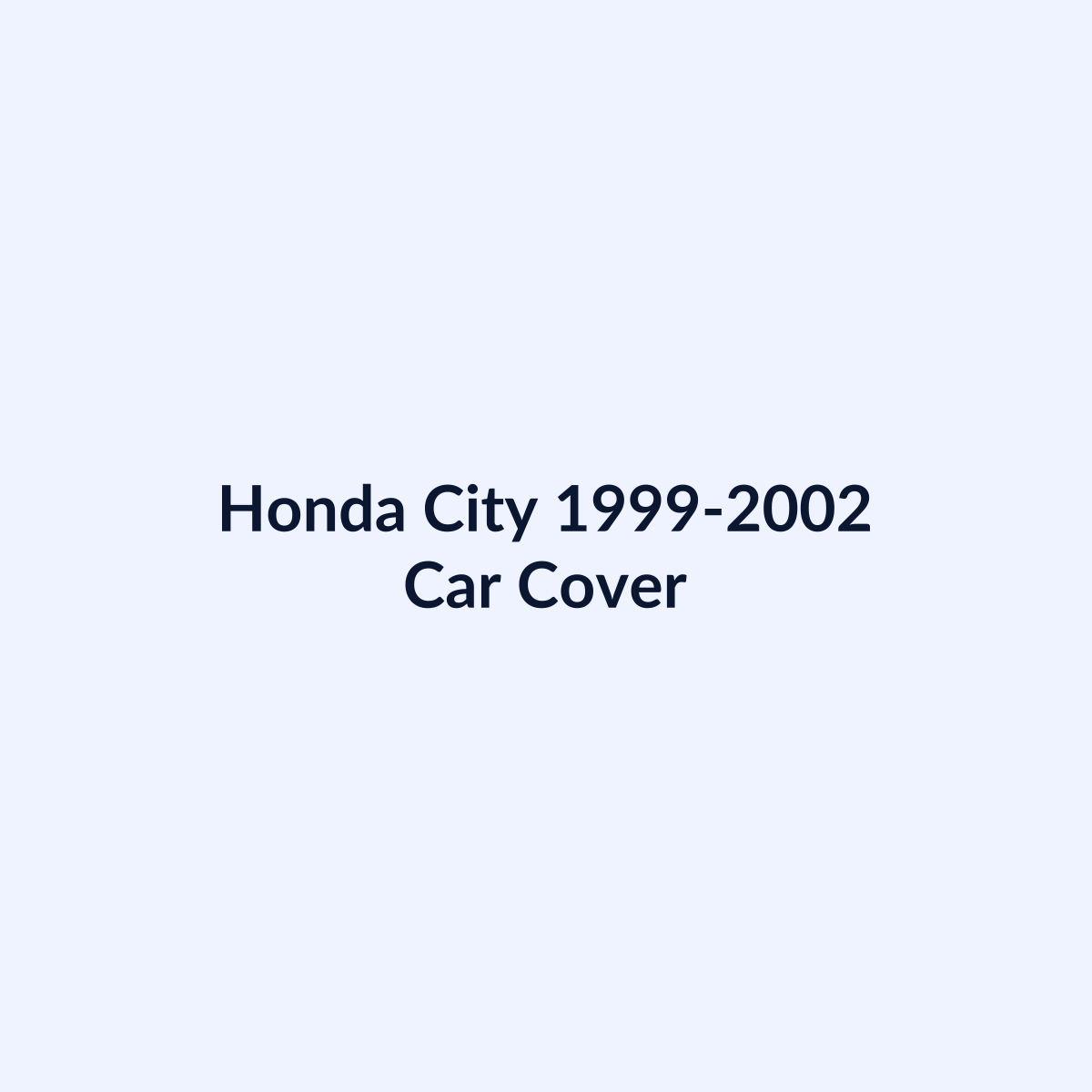 Honda City 1999-2002 car cover by SB Auto Covers
